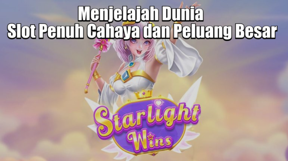 menjelajah-dunia-slot-penuh-cahaya-dan-peluang-besar